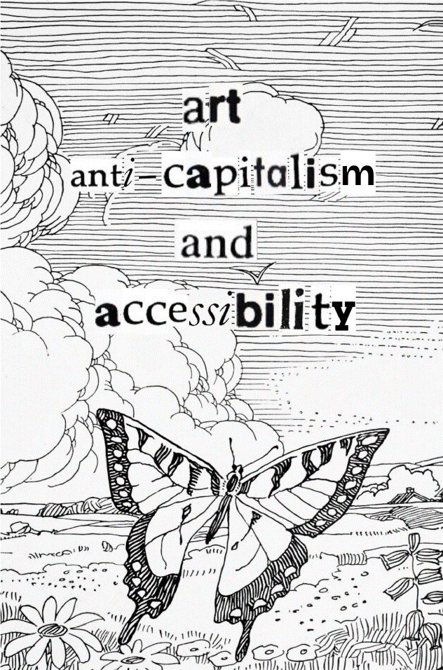 cover of Art, Anti-Capitalism and Accessibility zine